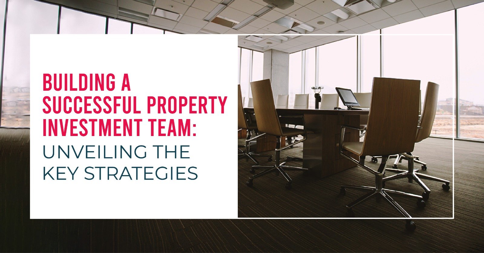 Building a Successful Property Investment Team
