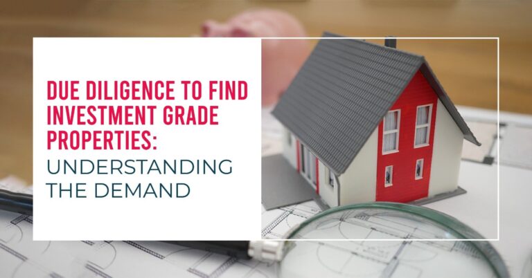 Due Diligence to Find Investment Grade Properties: Understanding the Demand
