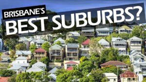 Best Suburbs In Brisbane To Buy Investment Property In 2025