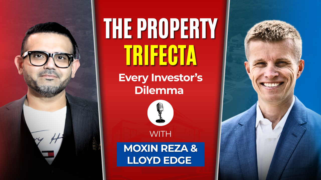 The Property Trifecta: Every Investor's Dilemma